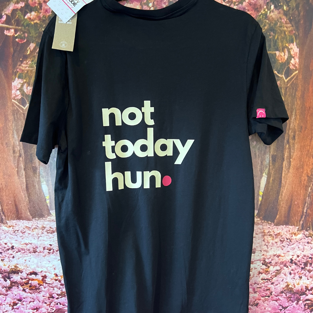 Not Today Hun Tee - MEDIUM