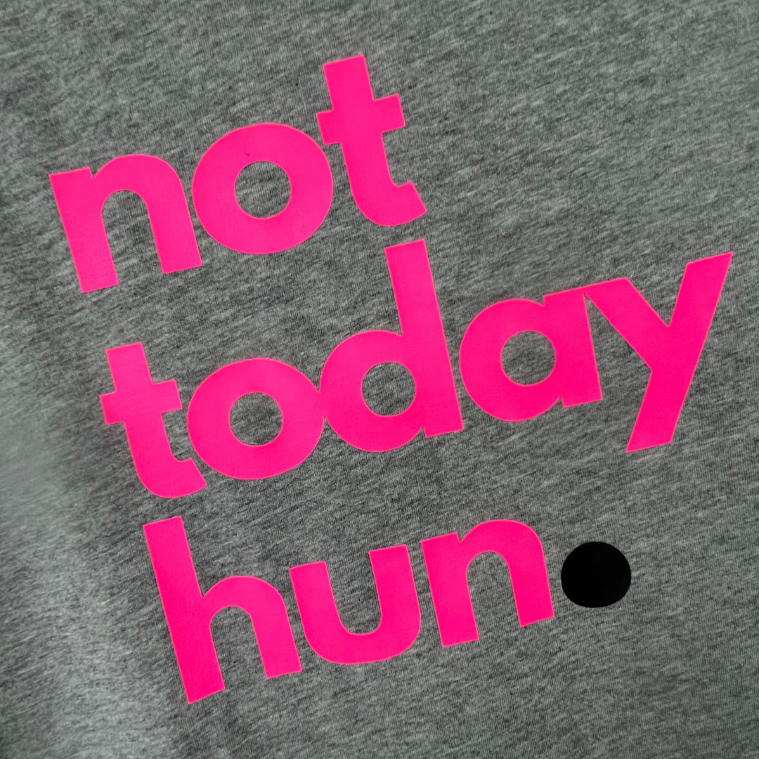 Grey and Neon Pink 'Not Today Hun' T-Shirt - Up to size 5XL (size 26)