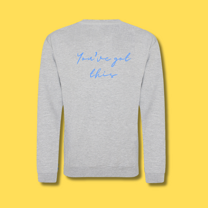 Grey and Blue 'You've Got This' Sweatshirt - Up to 5XL (Size 26)