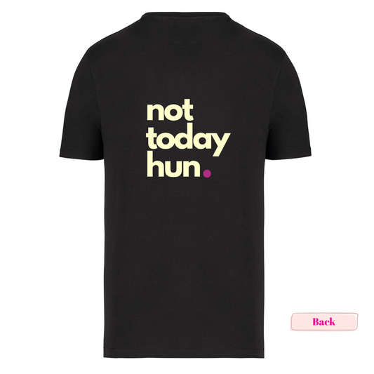 Organic Black 'Not Today Hun' T-Shirt - Up to size 5XL (size 26)