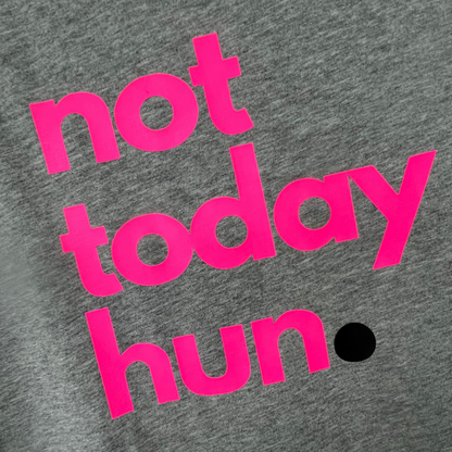 Grey and Neon Pink 'Not Today Hun' T-Shirt - Up to size 5XL (size 26)
