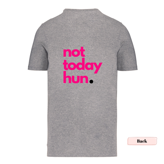 Grey and Neon Pink 'Not Today Hun' T-Shirt - Up to size 5XL (size 26)