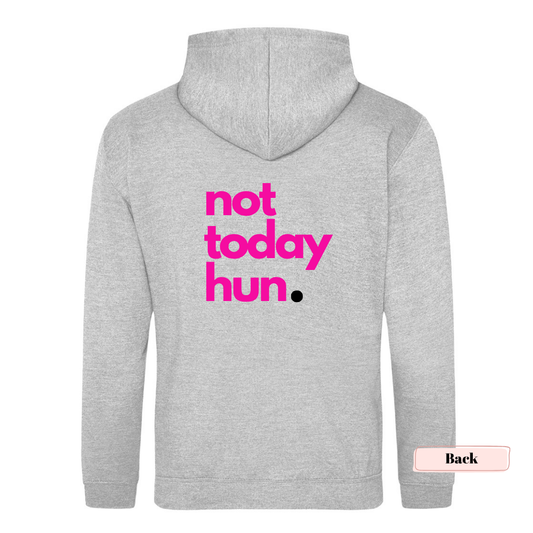 Grey and Neon Pink 'Not Today Hun' Classic Hoodie - up to 5XL (size 26)