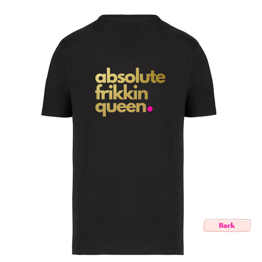 Organic Black 'Absolute Frikkin Queen' T-Shirt - Up to size 5XL (size 26)